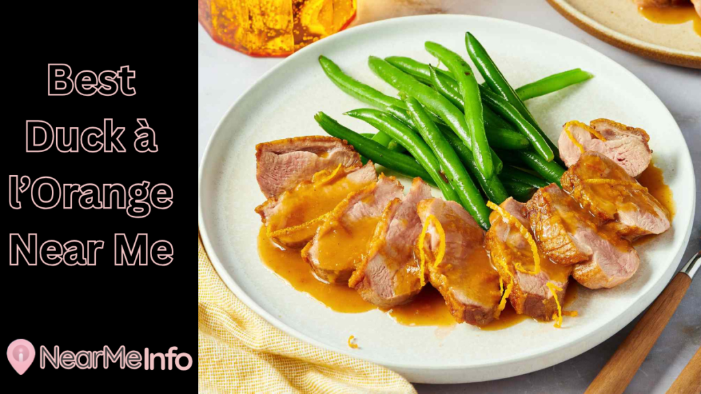 Best Duck à l’Orange Near Me